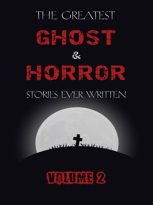 Title details for The Greatest Ghost and Horror Stories Ever Written by M. R. James - Available